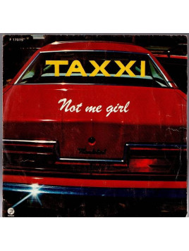 Taxxi : Not me girl / Stranger (7’’ vinyl)