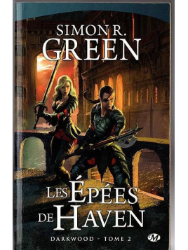 Simon R. Green : Darkwood 2 : les épées de Haven