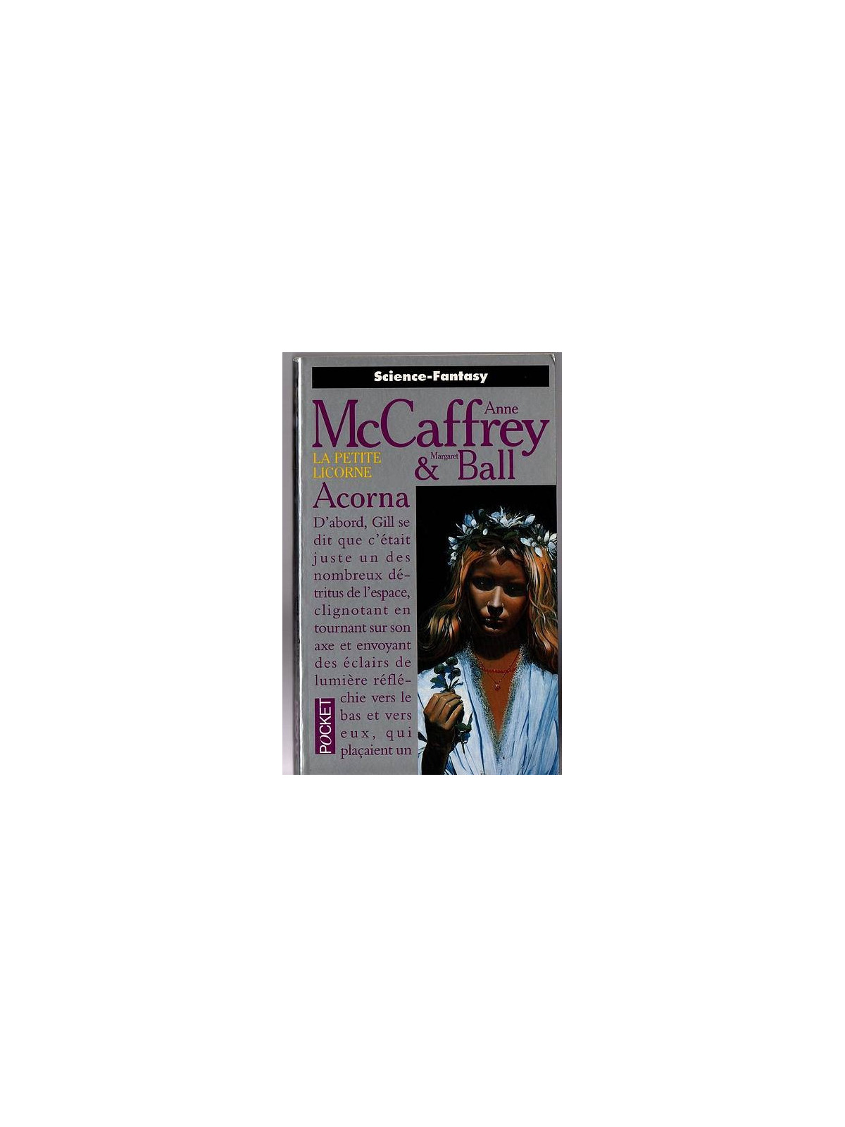 Anne McCaffrey & Margaret Ball : La petite licorne : Acorna