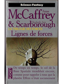 Anne McCaffrey & Elizabeth Ann Scarborough : La trilogie des forces : lignes de forces