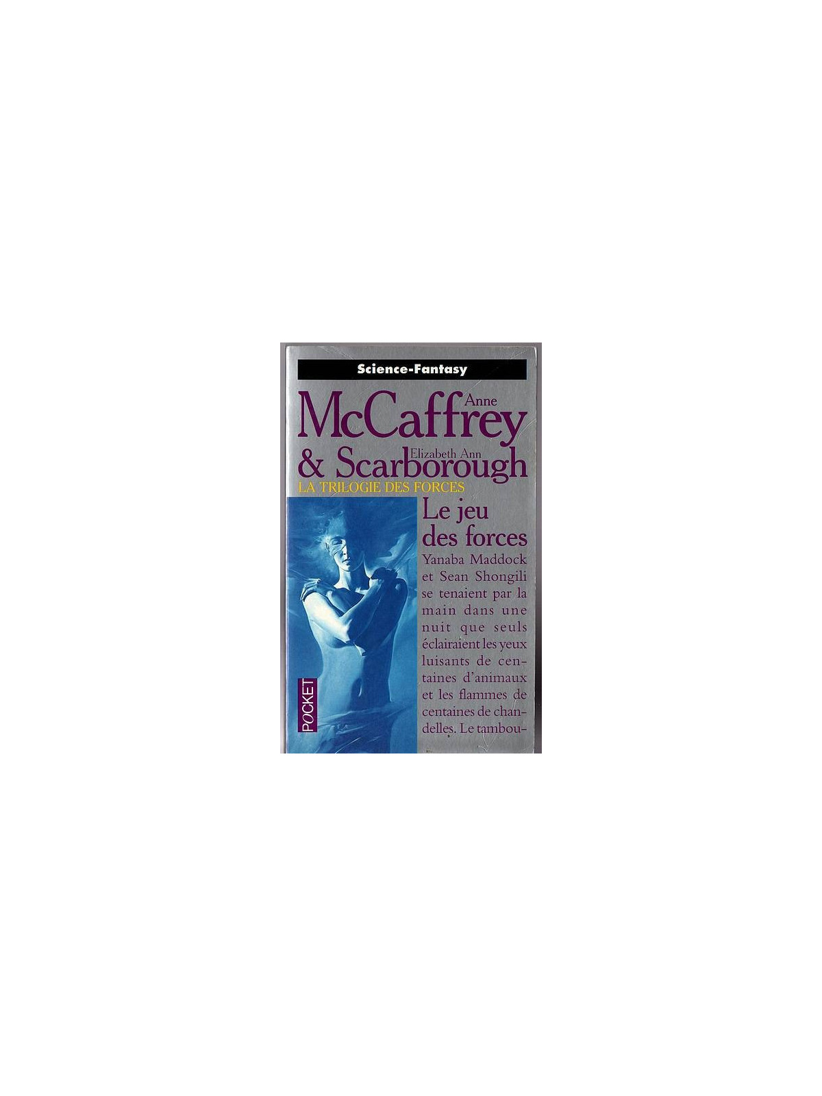 Anne McCaffrey & Elizabeth Ann Scarborough : La trilogie des forces : le jeu des forces