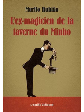 Murilo Rubiao : L’ex-magicien de la taverne du minho