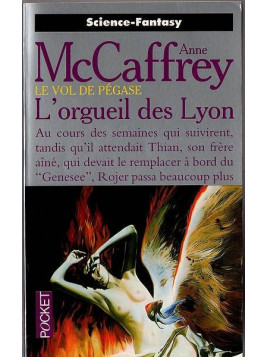 Anne McCaffrey : Le vol de Pégase : l’orgueil des Lyon