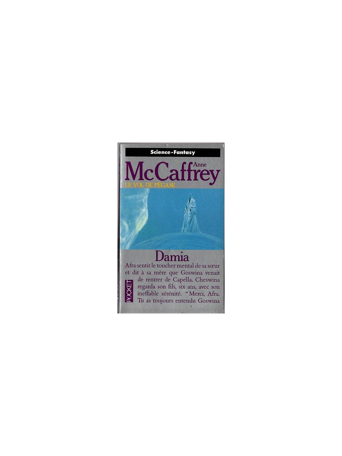Anne McCaffrey : Le vol de Pégase : Damia