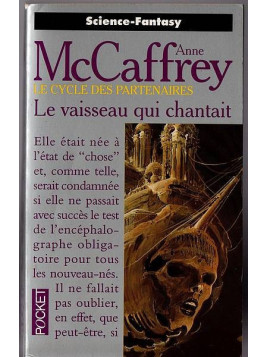 Anne McCaffrey : Le cycle des partenaires : le vaisseau qui chantait