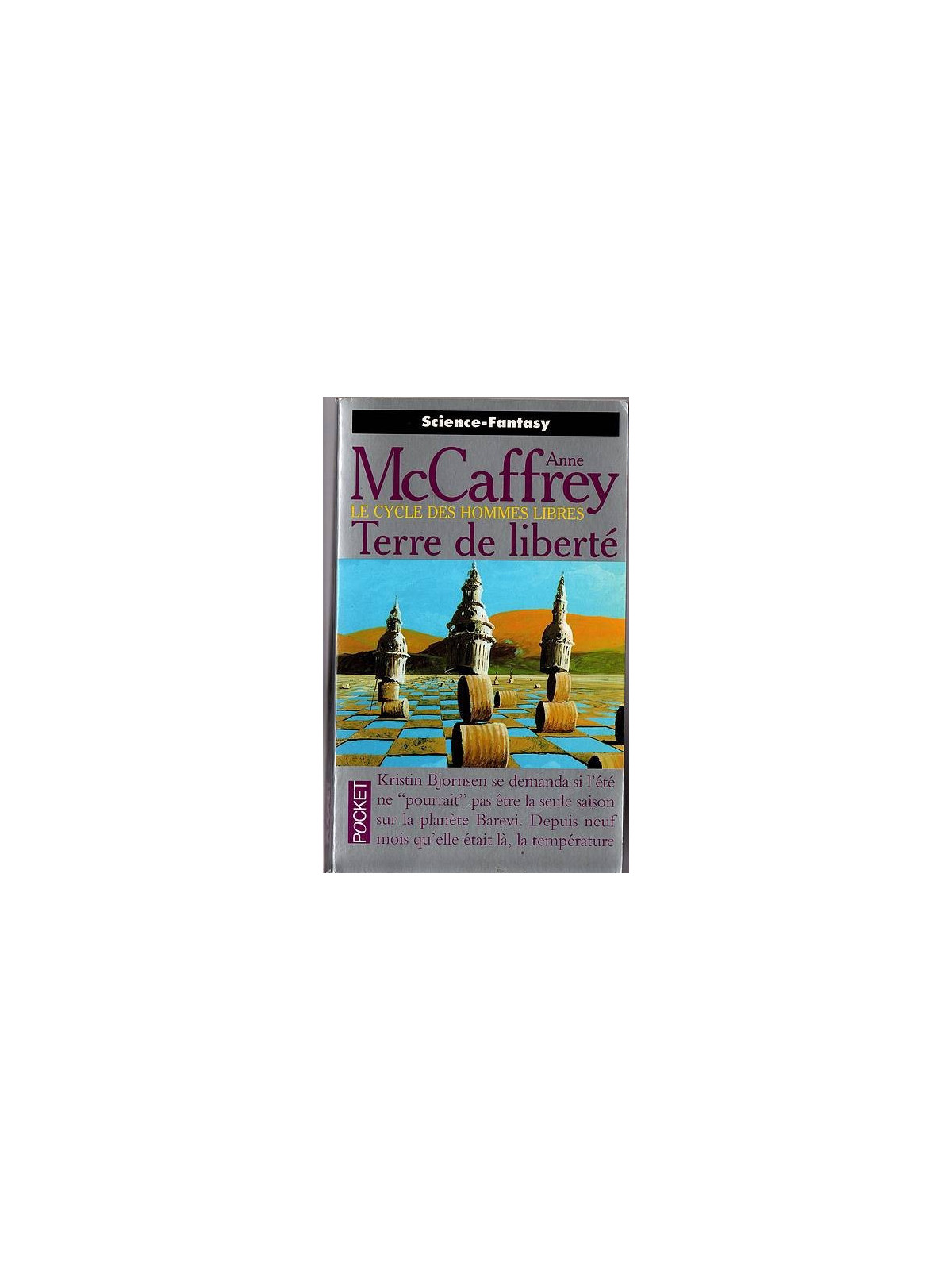Anne McCaffrey : Le cycle des hommes libres : terre de liberté