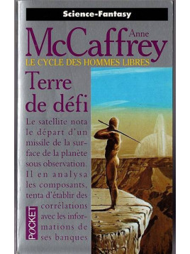 Anne McCaffrey : Le cycle des hommes libres : terre de défi