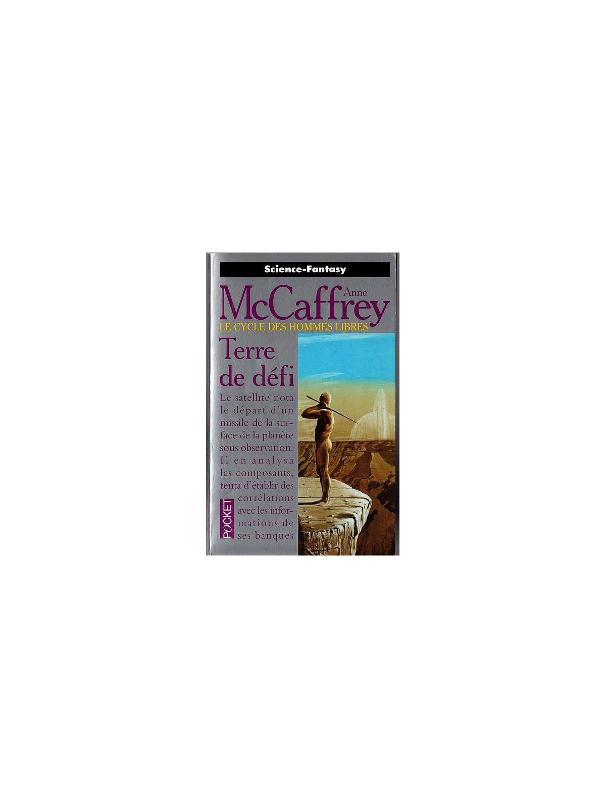 Anne McCaffrey : Le cycle des hommes libres : terre de défi