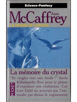 Anne McCaffrey : La transe du crystal : la mémoire du crystal