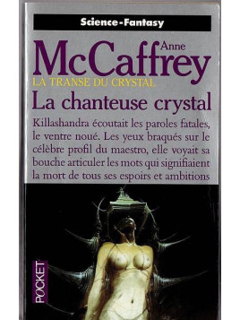 Anne McCaffrey : La transe du crystal : la chanteuse crystal