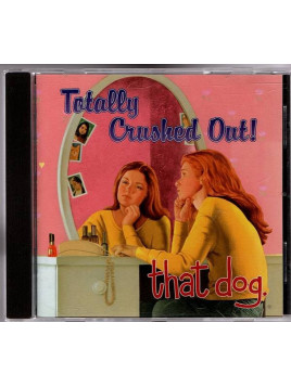 That dog : Totally crushed out! (CD)