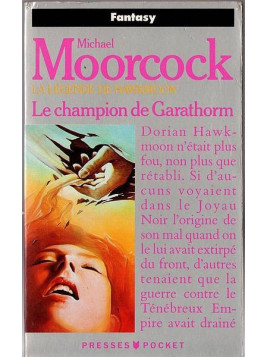 Michael Moorcock : La légende de Hawkmoon : le champion de Garathorm