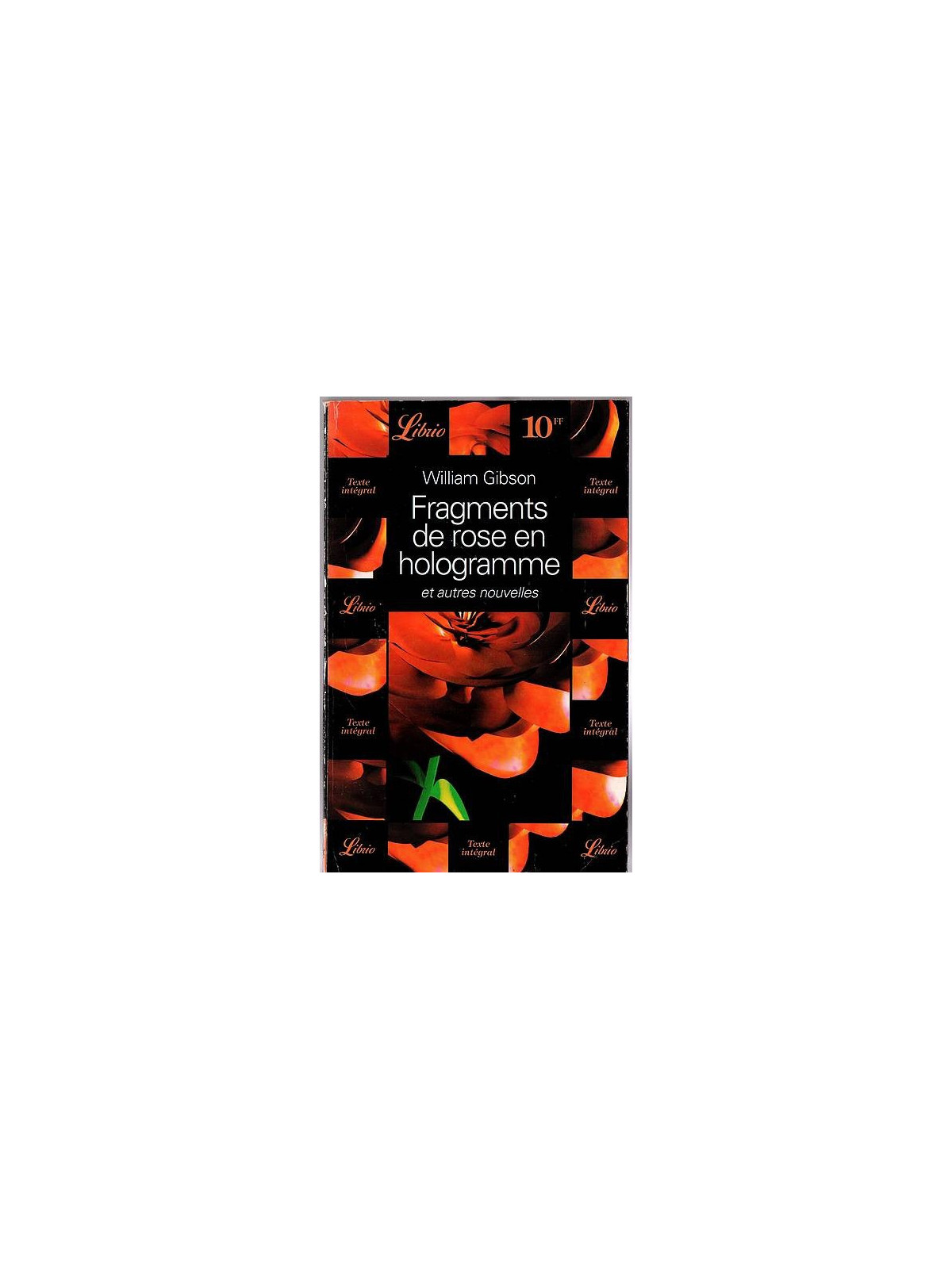 William Gibson : Fragments de rose en hologramme