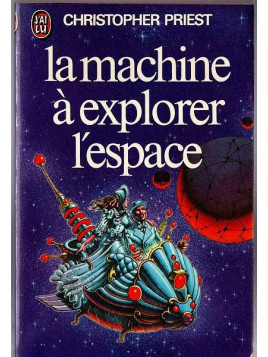 Christopher Priest : La machine à explorer l’espace