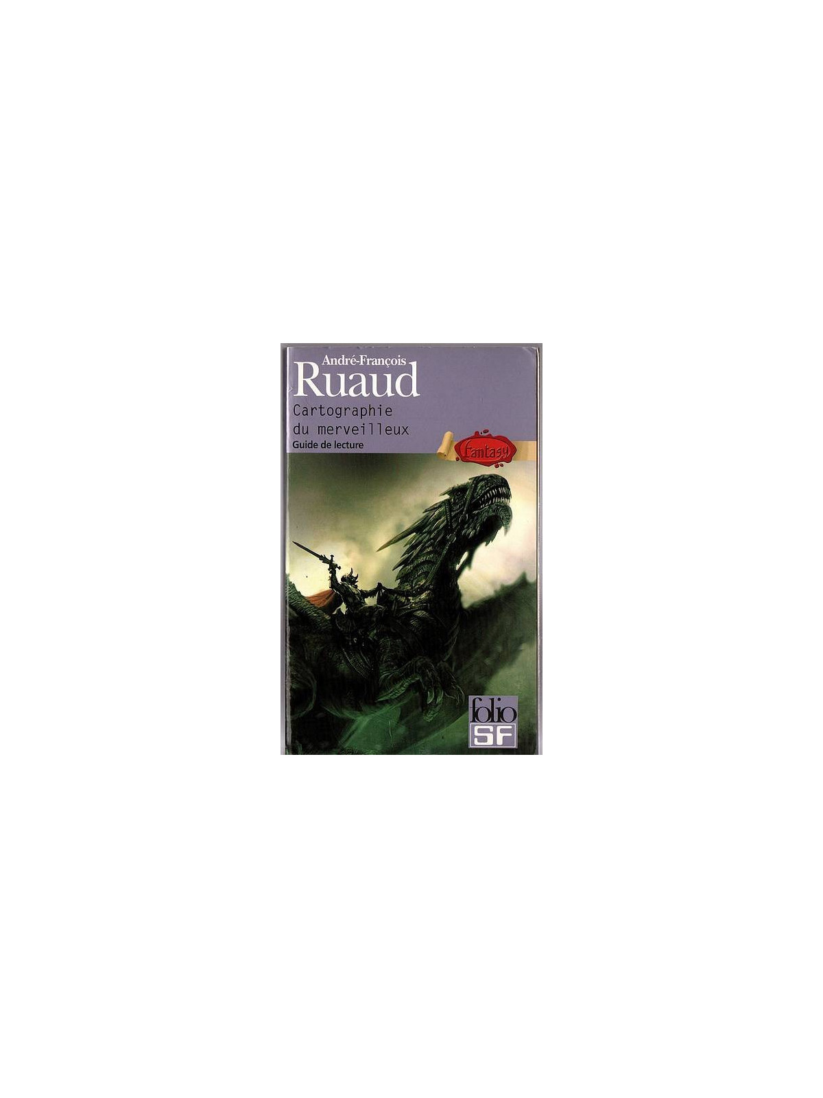 André-François Ruaud : Cartographie du merveilleux – guide de lecture