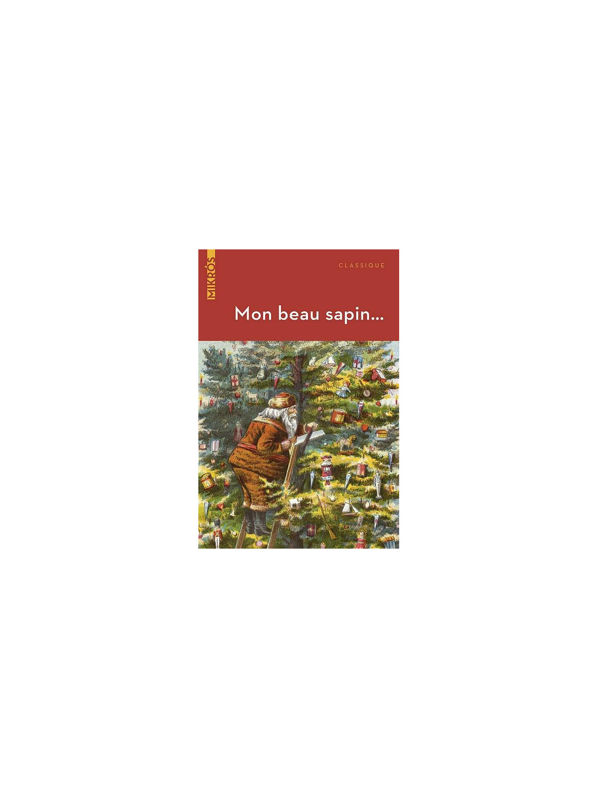 Anthologie : Mon beau sapin…