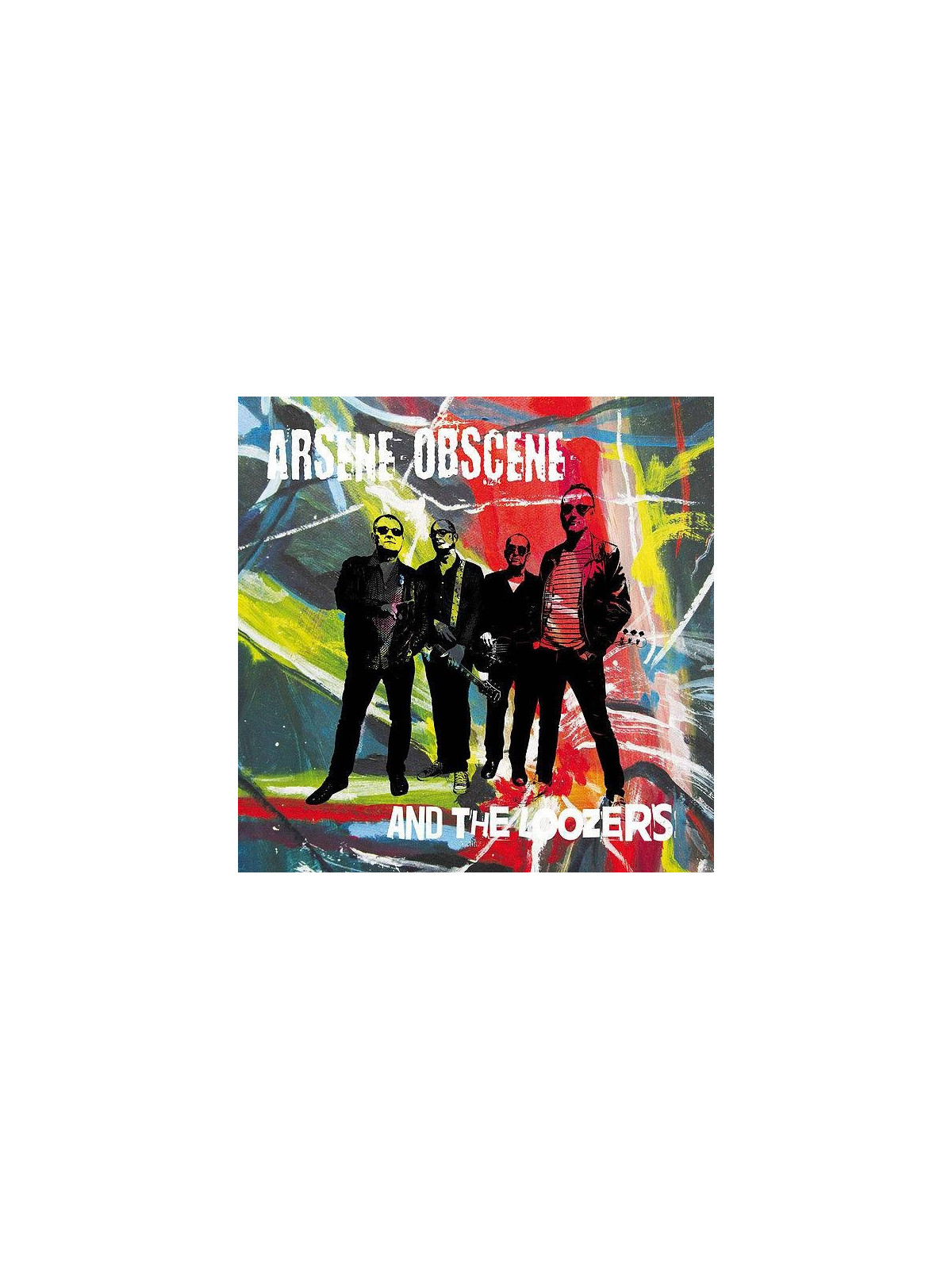 Arsene Obscene and the loozers : Arsene Obscene and the loozers (12’’ vinyl)