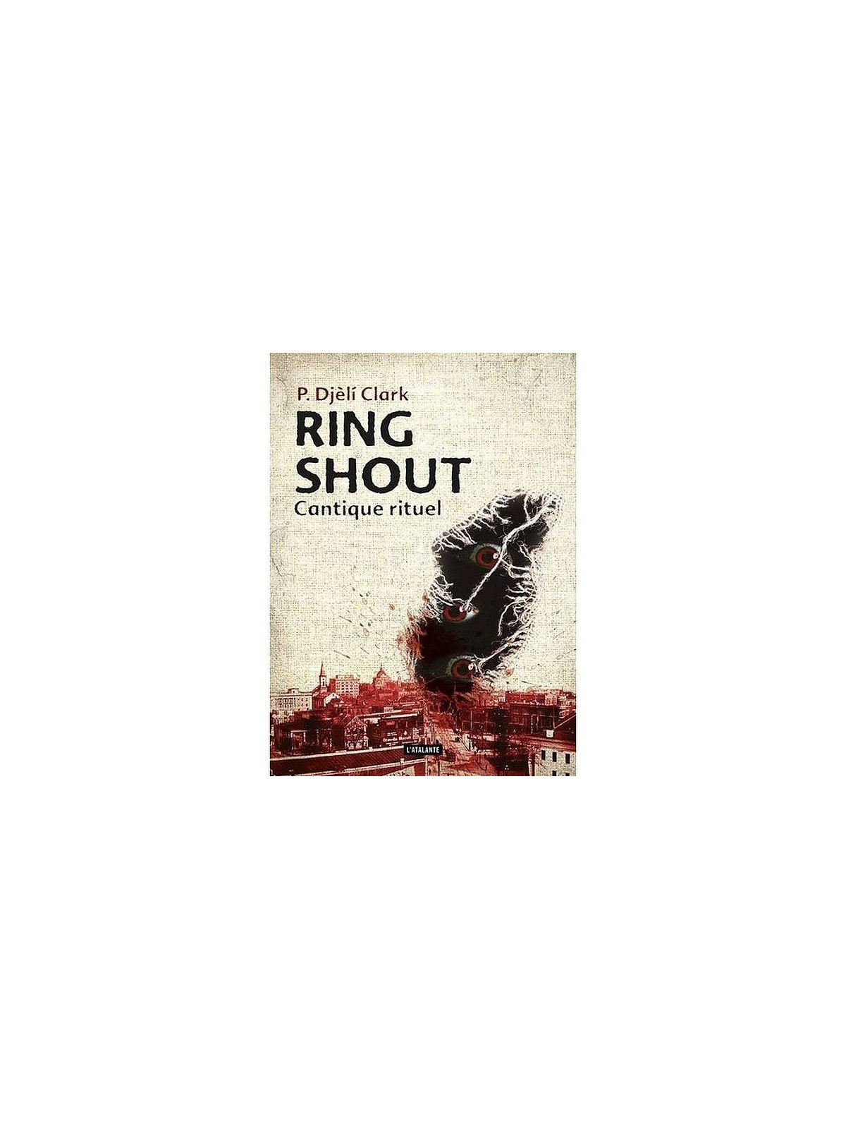 P. Djèli Clark : Ring shout – cantique rituel