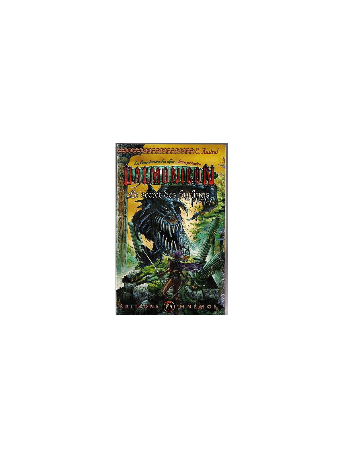 Edwyn Kestrel : Daemonicon – Le sanctuaire des elfes 1 : le secret des Faylings