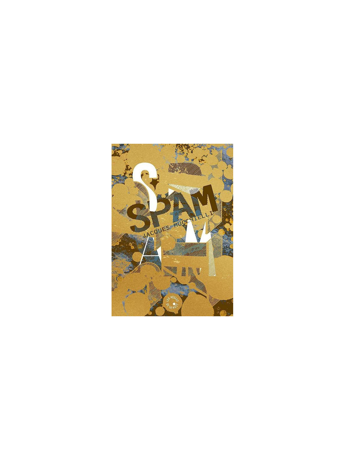 Jacques Mucchielli : Spam