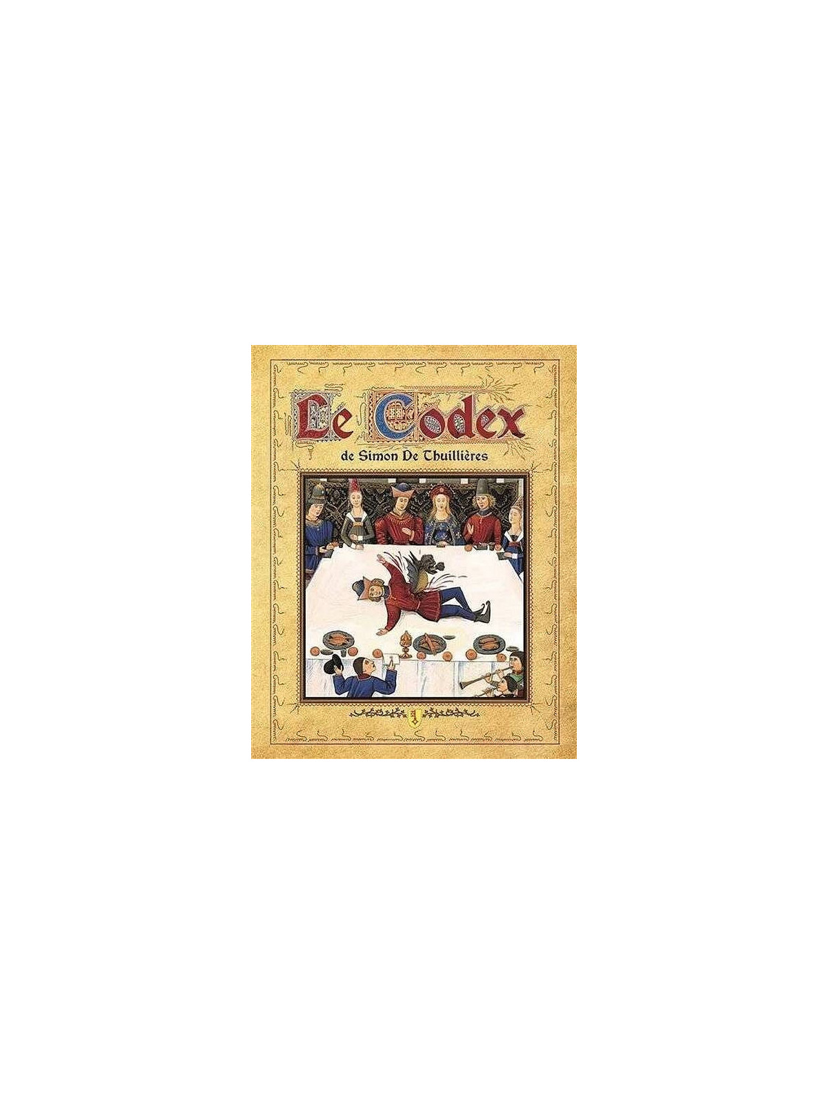 le llivre de Simon De Thuillières : Le codex de Simon de Thuillières est en stock à ciel rouge, librairie à dijon