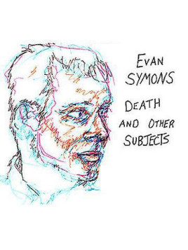 Death and other subjects