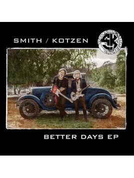 Smith / Kotzen : Better days (Ltd edition 12’’ vinyl)