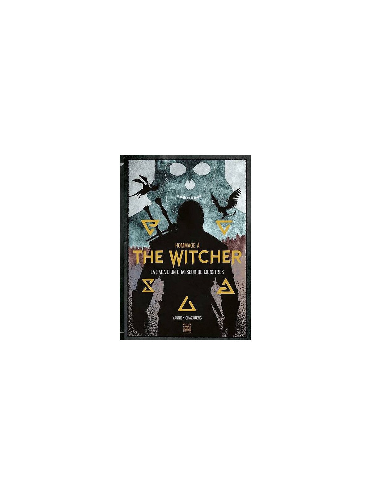 Yannick Chazareng : Hommage à The witcher – la saga d’un chasseur de monstres