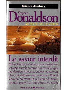 Stephen Donaldson : Au seuil de la vision – le savoir interdit