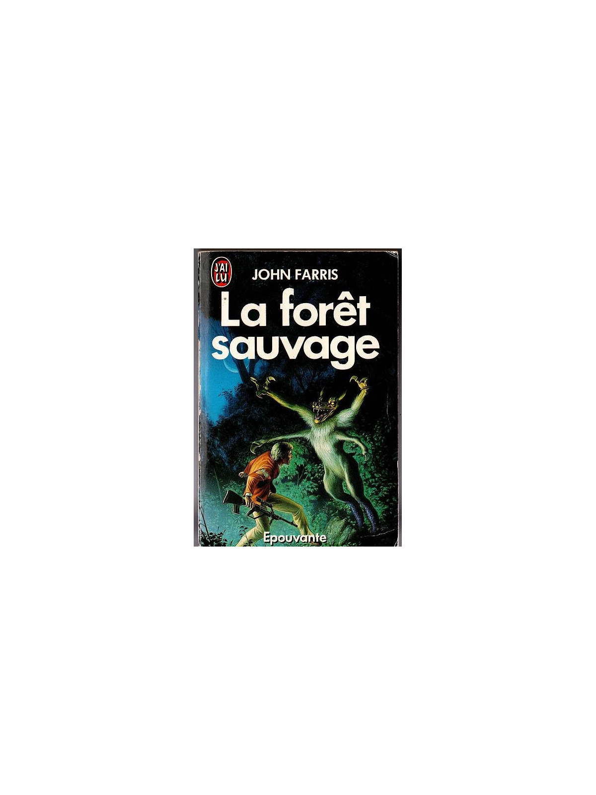 John Farris : La forêt sauvage