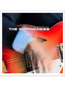 The warmbabies : Let’s live underground (12’’ vinyl)
