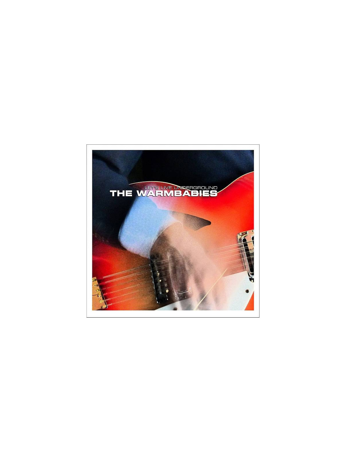 The warmbabies : Let’s live underground (12’’ vinyl)