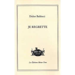 le livre de Didier Balducci : Je regrette est en stock à ciel rouge, librairie à dijon
