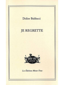 le livre de Didier Balducci : Je regrette est en stock à ciel rouge, librairie à dijon