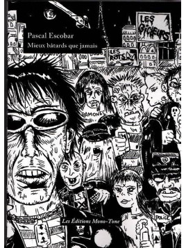 Pascal Escobar : Mieux bâtards que jamais