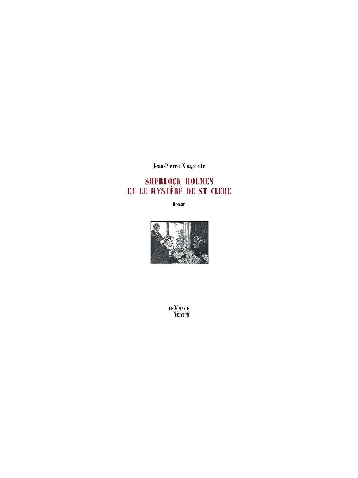 Le roman Sherlock Holmes et le mystère de St Clere de Jean-Pierre Naugrette est disponible à Ciel rouge