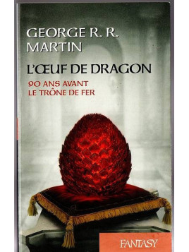 George R. R. Martin : L’oeuf de dragon