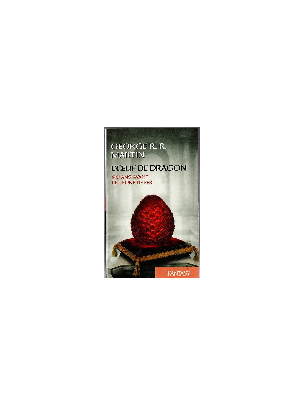 George R. R. Martin : L’oeuf de dragon