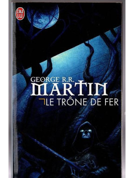 George R. R. Martin : Le trône de fer 1 : le trône de fer
