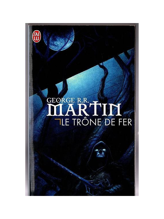 George R. R. Martin : Le trône de fer 1 : le trône de fer