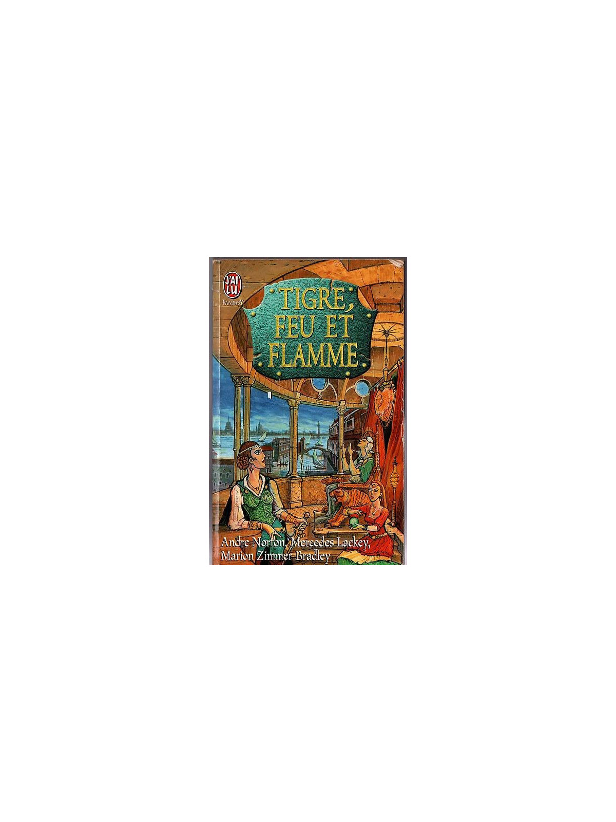 Andre Norton, Mercedes Lackey & Marion Zimmer Bradley : Tigre, feu et flame
