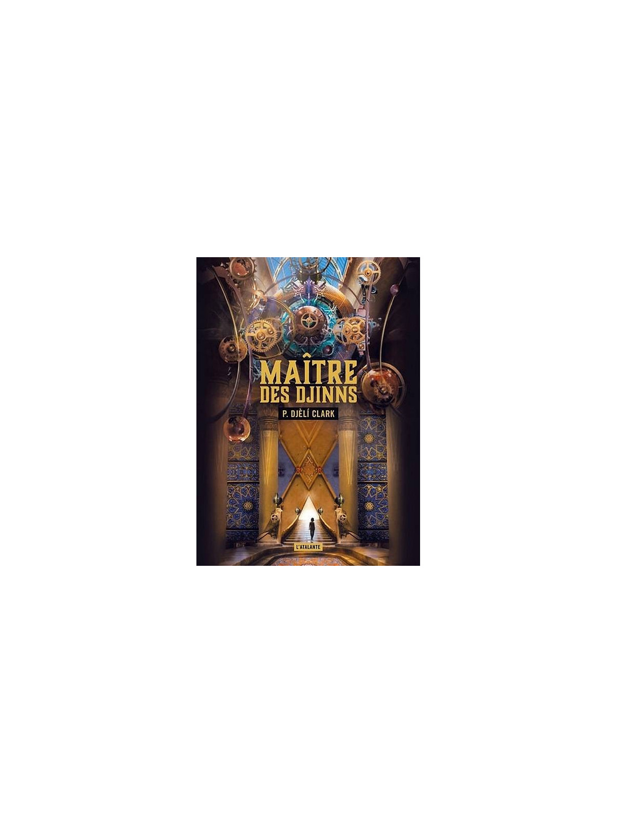 Phenderson Djèli Clark : Maître des djinns - édition collector