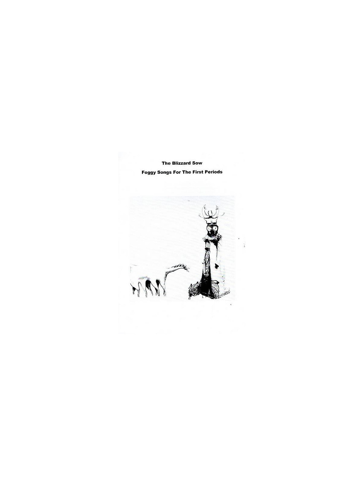 The blizzard sow : Foggy songs for the first periods (Ltd edition CD)