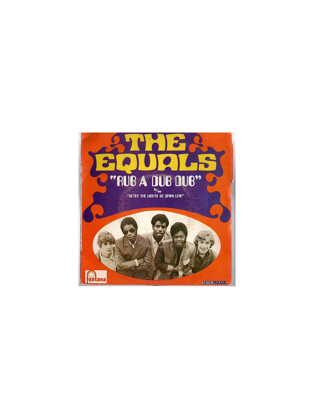 The equals : Rub a dub dub / After the lights go down low (7’’ vinyl)