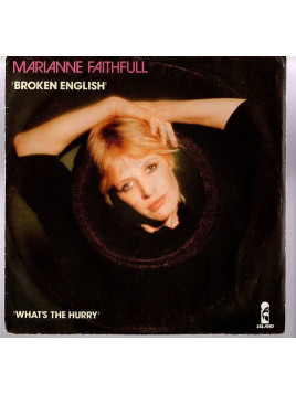 Marianne Faithfull : Broken English / What’s the hurry (7’’ vinyl)