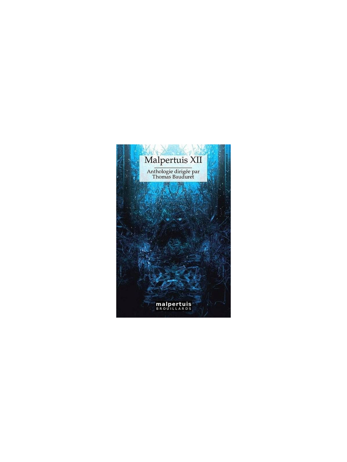 Anthologie : Malpertuis XII