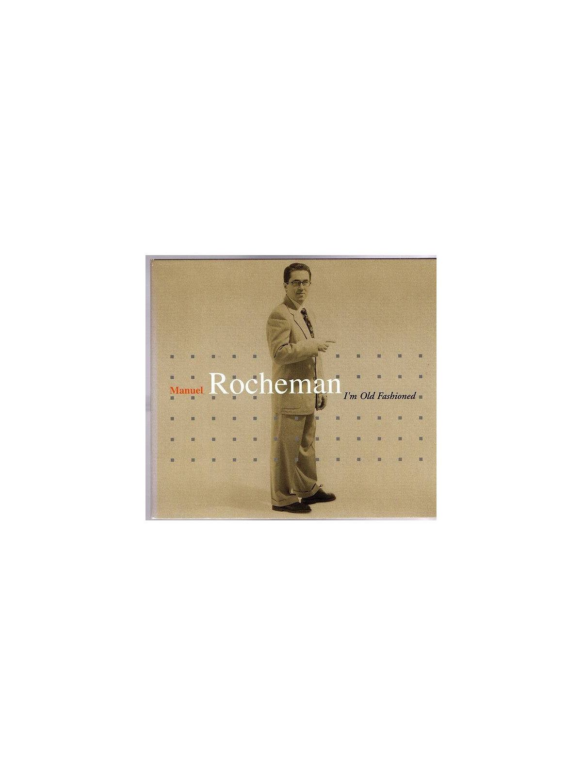 Manuel Rocheman : I’m old fashioned (CD)