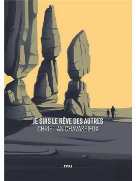 Christian Chavassieux : Je suis le rêve des autres