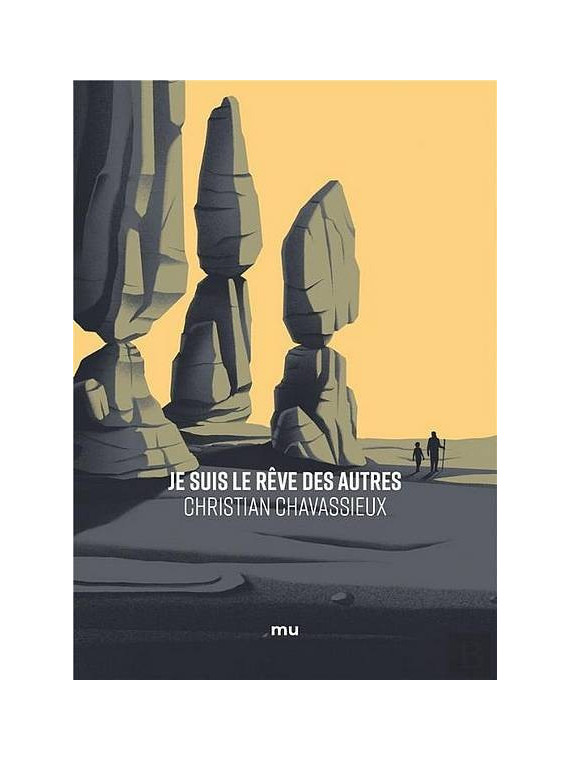 Christian Chavassieux : Je suis le rêve des autres