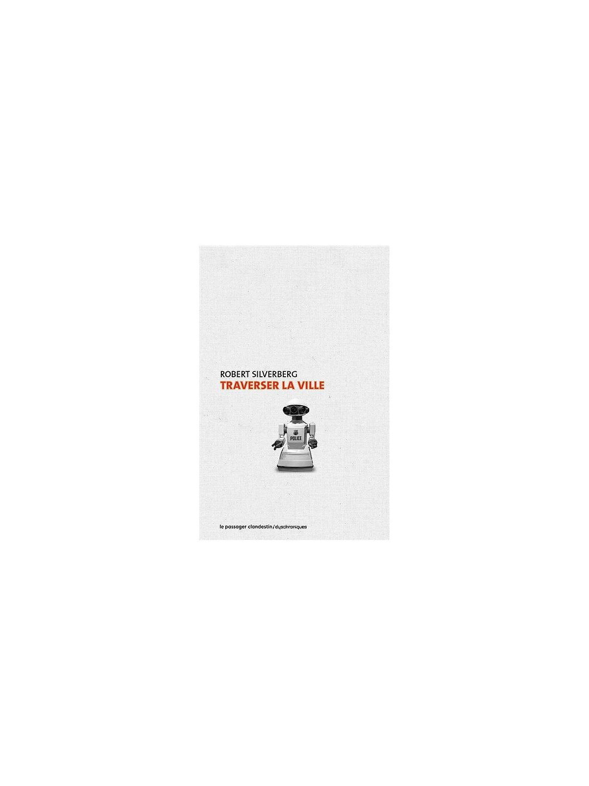 Robert Silverberg : Traverser la ville